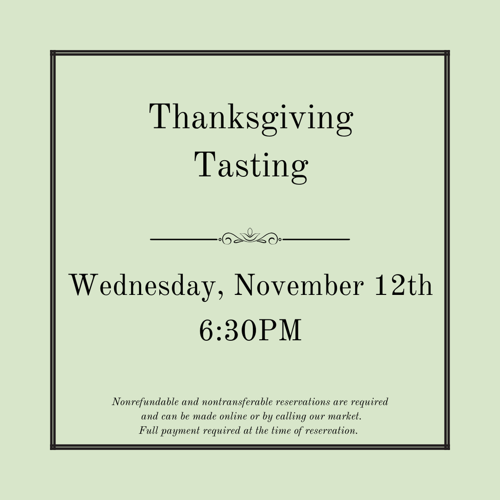 Thanksgiving Tasting - November 12th @ 6:30pm