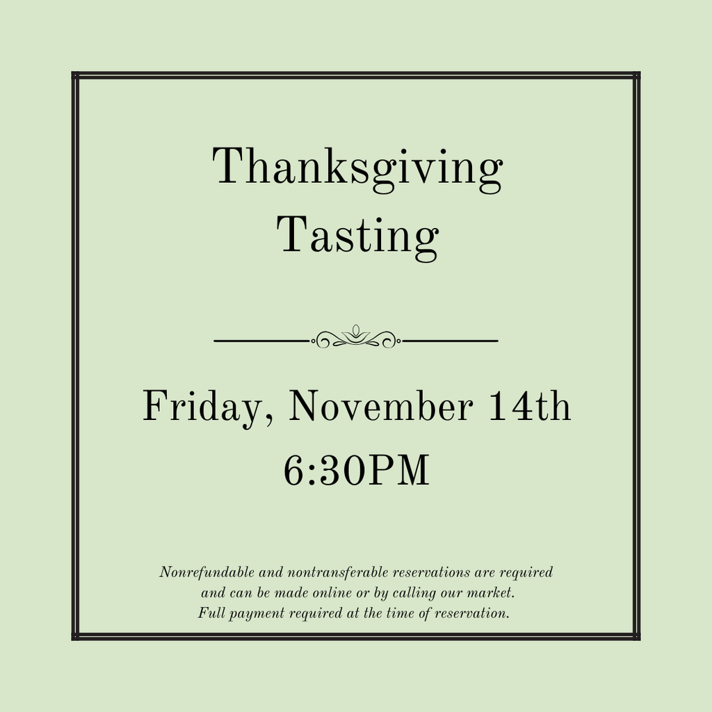 Thanksgiving Tasting - November 14th @ 6:30pm