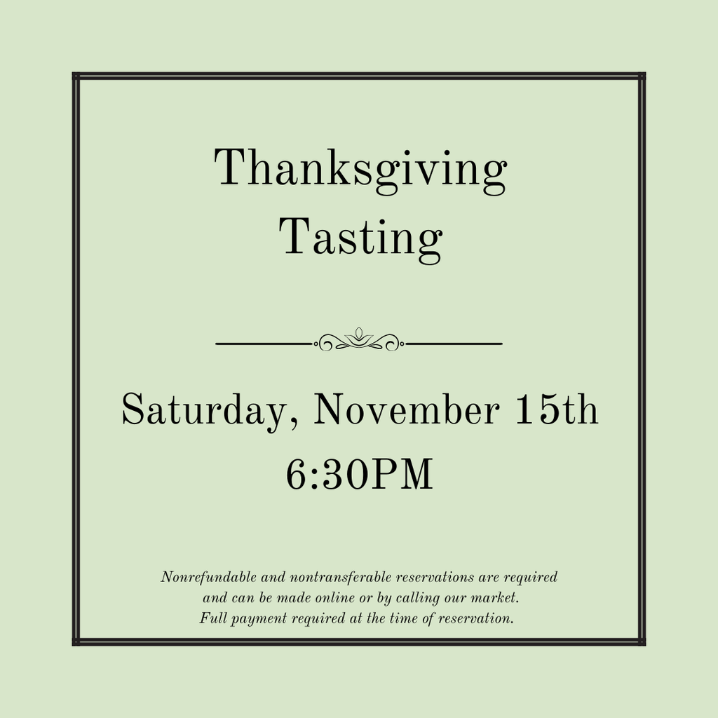 Thanksgiving Tasting - November 15th @ 6:30pm