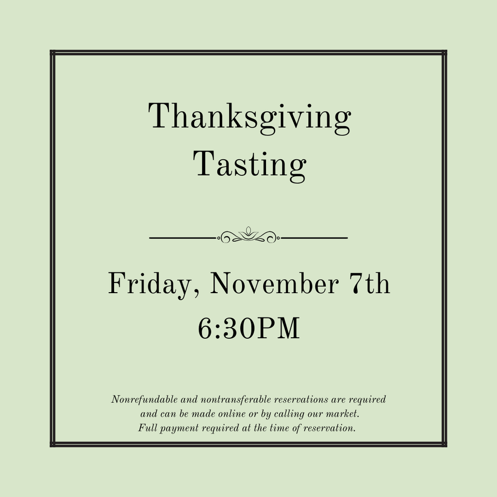 Thanksgiving Tasting - November 7th @ 6:30pm