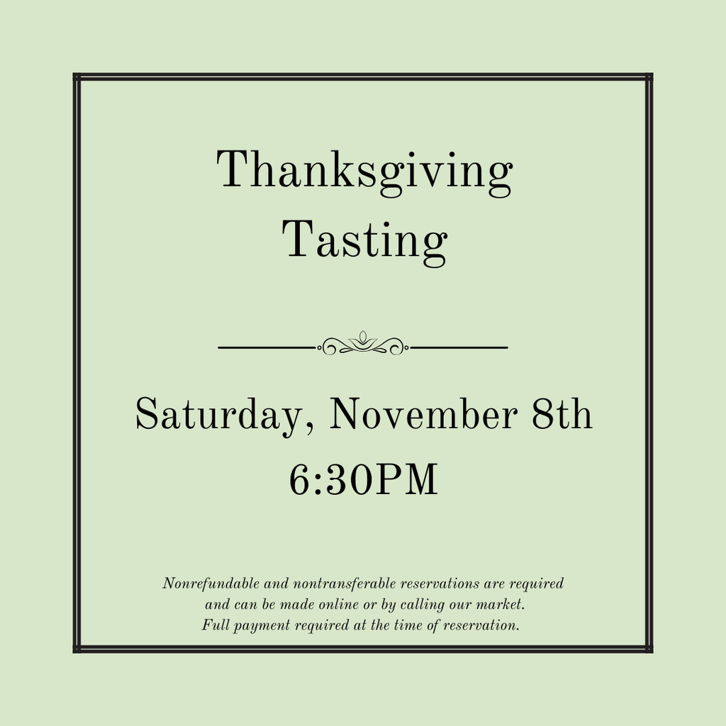 Thanksgiving Tasting - November 8th @ 6:30pm