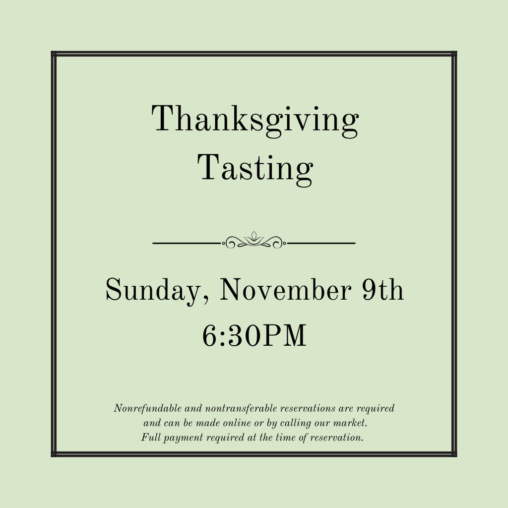 Thanksgiving Tasting - November 9th @ 6:30pm
