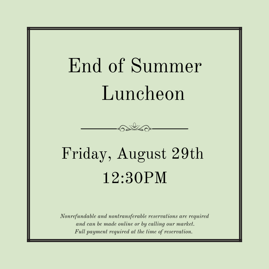 End of Summer Luncheon - Friday, August 29th