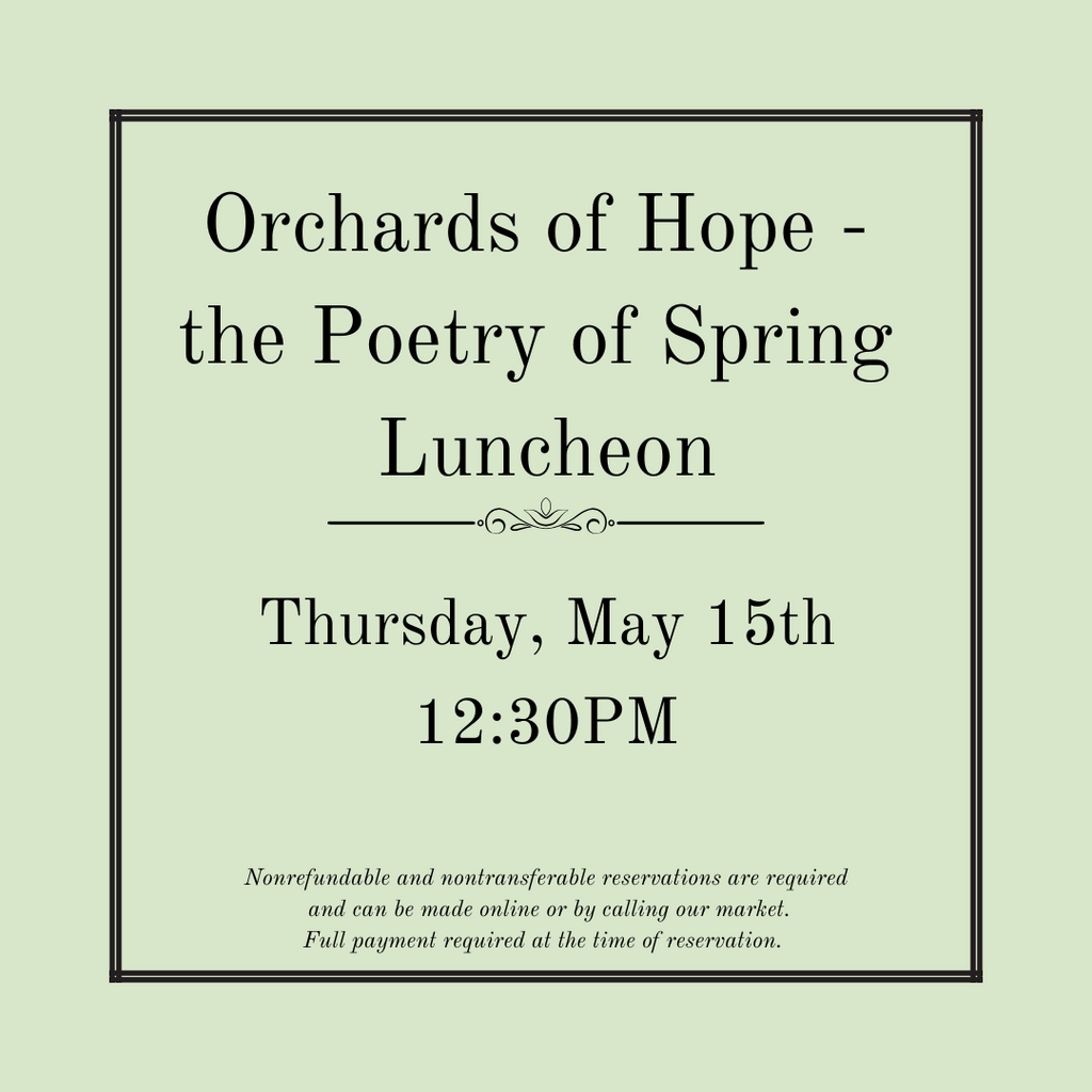 Orchards of Hope - The Poetry of Spring Luncheon - Thursday, May 15th