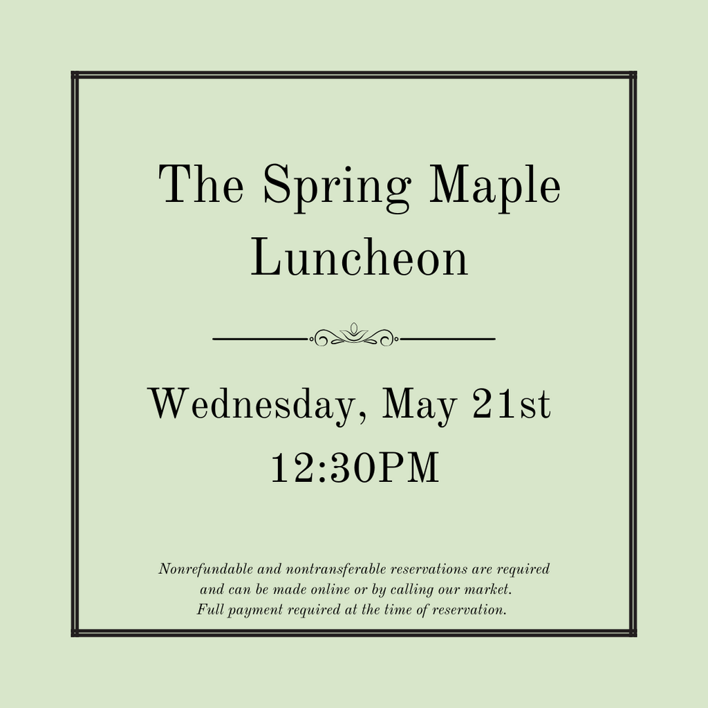 Spring Maple Luncheon - Wednesday, May 21st