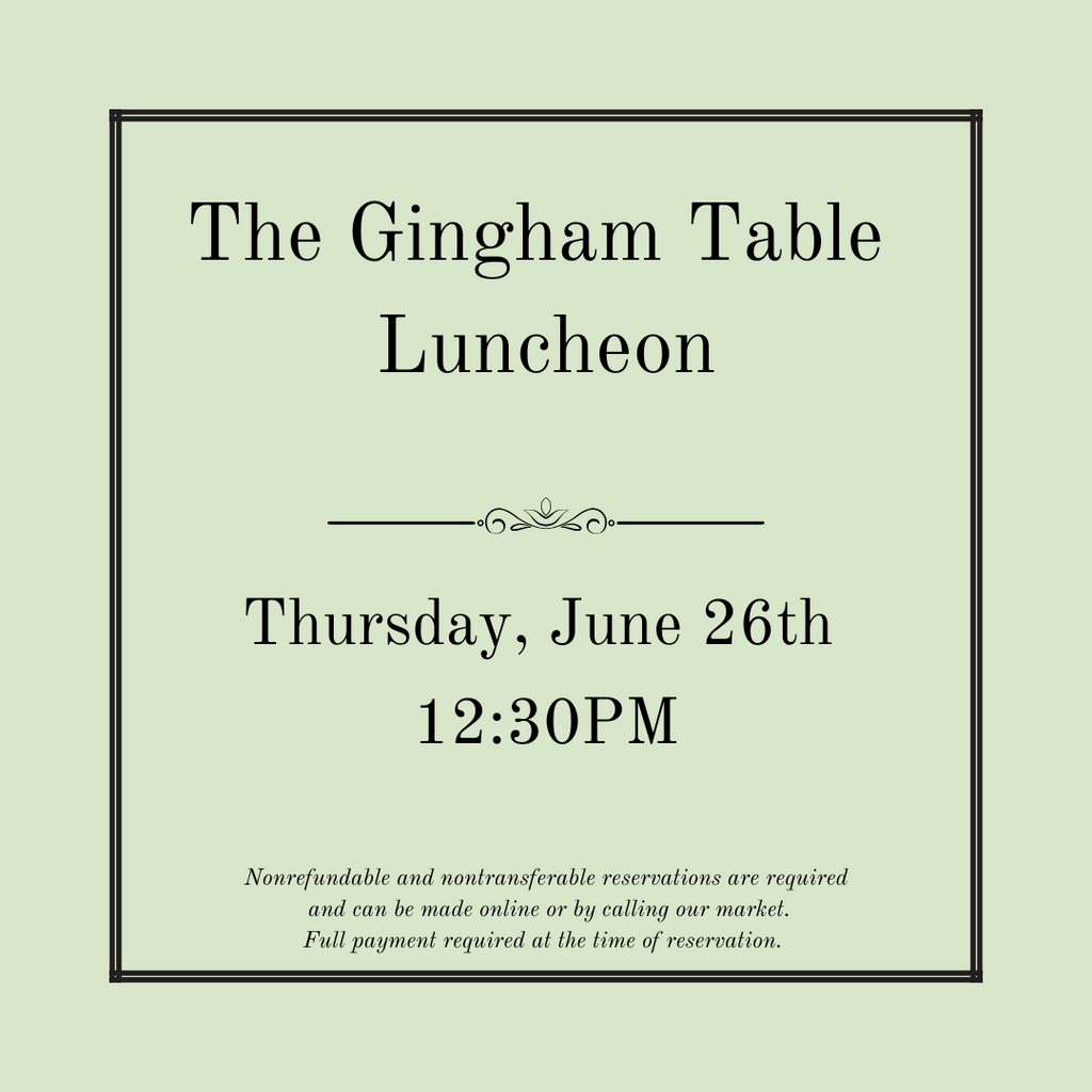 The Gingham Table Luncheon - Thursday, June 26th