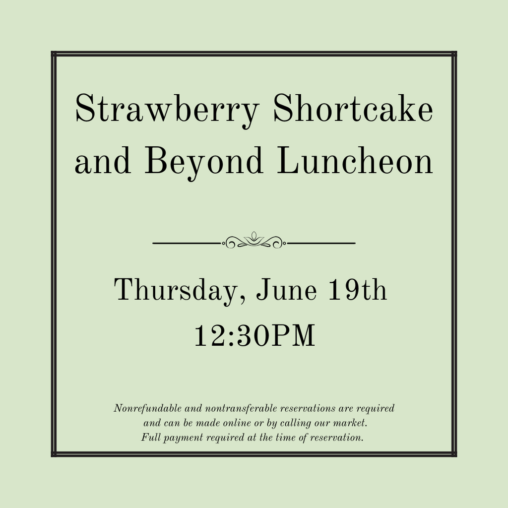 Strawberry Shortcake & Beyond Luncheon - Thursday, June 19th