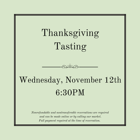 Thanksgiving Tasting - November 12th @ 6:30pm