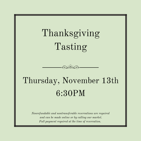 Thanksgiving Tasting - November 13th @ 6:30pm