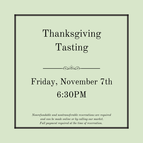 Thanksgiving Tasting - November 7th @ 6:30pm