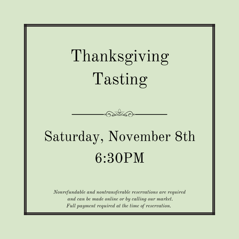 Thanksgiving Tasting - November 8th @ 6:30pm
