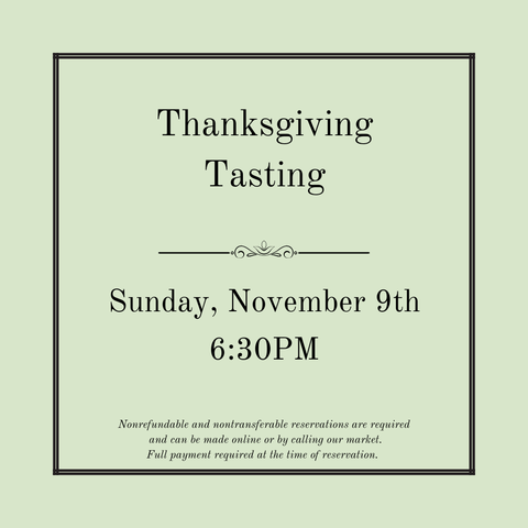 Thanksgiving Tasting - November 9th @ 6:30pm