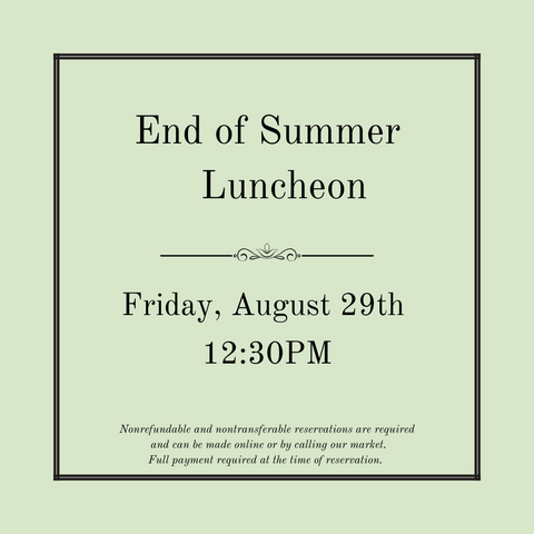 End of Summer Luncheon - Friday, August 29th