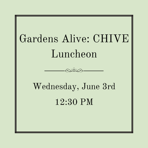 Gardens Alive: CHIVE - Wednesday, June 3rd