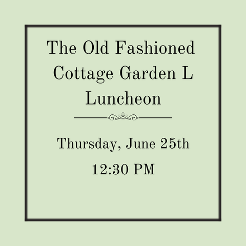 The Old Fashioned Cottage Garden - Thursday, June 25th
