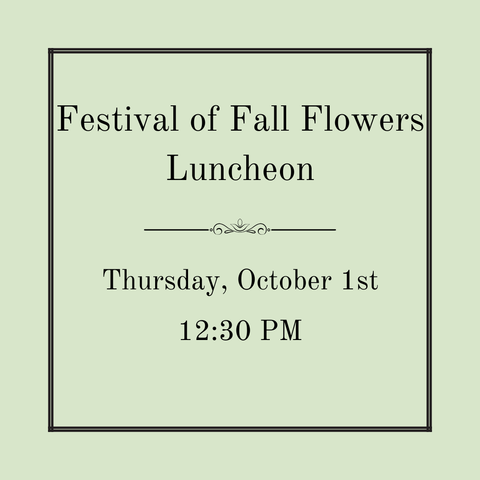 A Festival of Fall Flowers – A Flower Cart Luncheon - Thursday, October 2nd