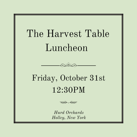 The Harvest Table Luncheon - Friday, October 31st