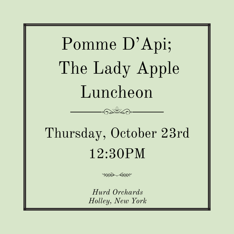 Pomme D'Api: The Lady Apple Luncheon - Thursday, October 23rd