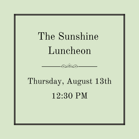 The Sunshine Luncheon - Thursday, August 13th